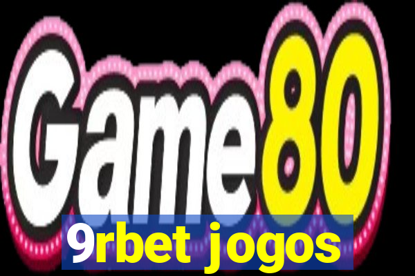 9rbet jogos